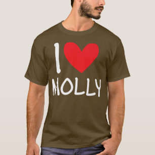 I Love Molly Name Personalized Girl Woman BFF Frie T-Shirt
