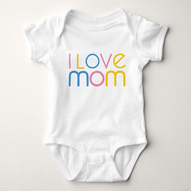 I love Mom Baby Bodysuit (Front)