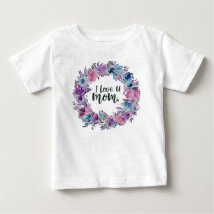 I love Mom Baby T-Shirt