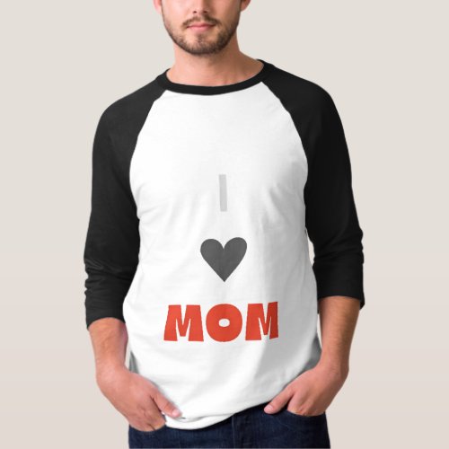 I Love Mom Customized T_Shirt