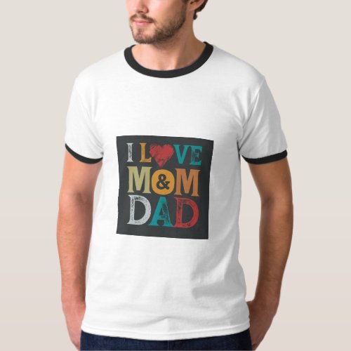 I Love Mom  Dad T_Shirt