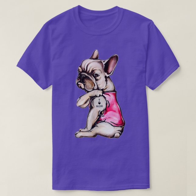 I Love Mom French Bulldog Dog Mom Gift  T-Shirt (Design Front)