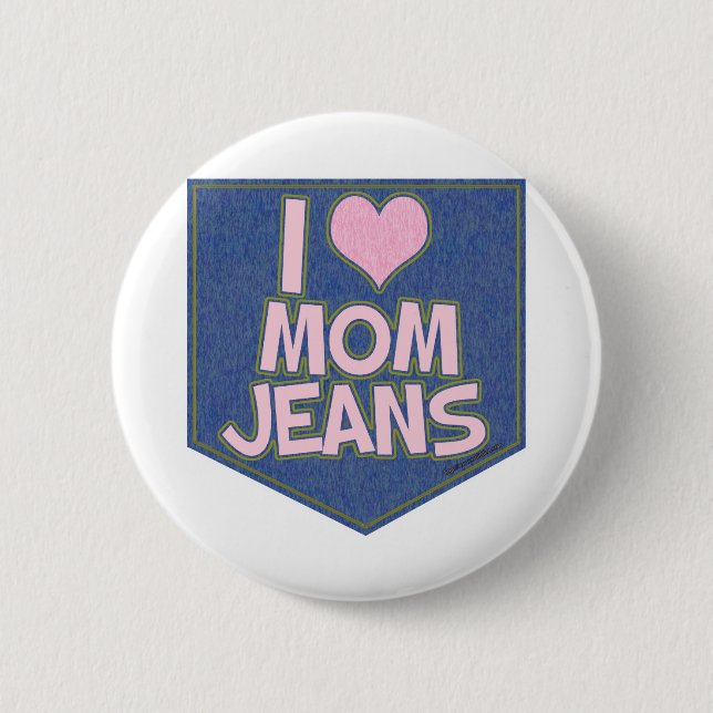 I Love Mom Jeans Fun Fashion Pocket Logo Pinback Button (Front)