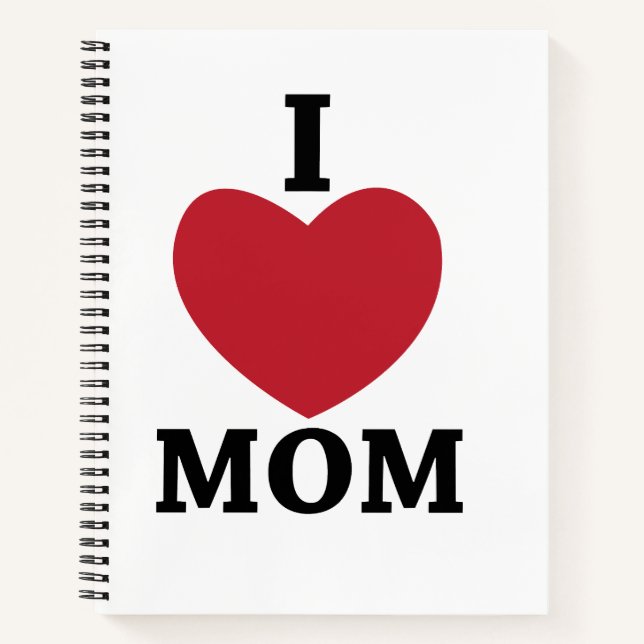 I Love Mom    Notebook (Front)