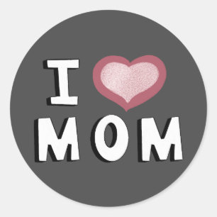 I Love Mom Pink Heart White Typography Classic Round Sticker
