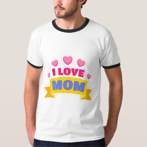 I love mom  T_Shirt