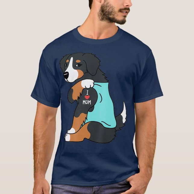 I Love Mom Tattoo Bernese Mountain Dog Funny Day T-Shirt (Front)