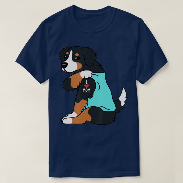 I Love Mom Tattoo Bernese Mountain Dog Funny Mothe T-Shirt (Design Front)