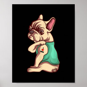 I Love Mom Tattoo Lover Funny French Bulldog Gift Poster