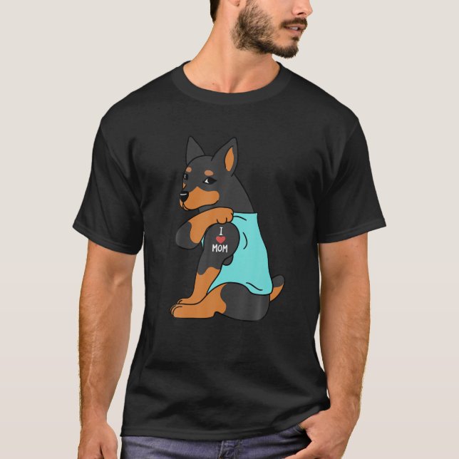 I Love Mom Tattoo Miniature Pinscher Funny Mother' T-Shirt (Front)