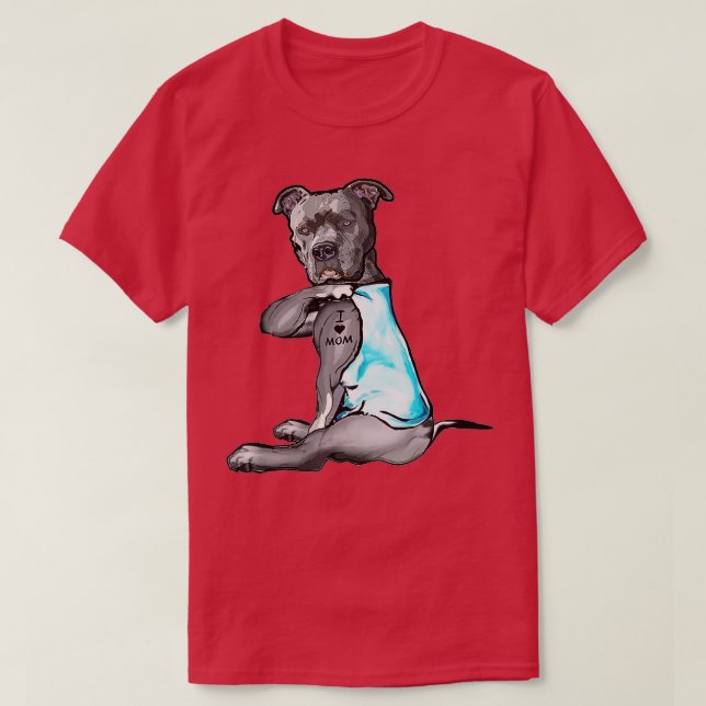 I Love Mom Tattoo Pitbull Dog Lover Women Gift Pit T-Shirt (Design Front)
