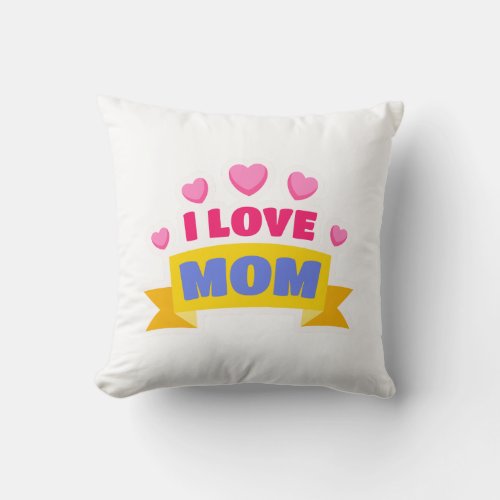 I love mom throw pillow