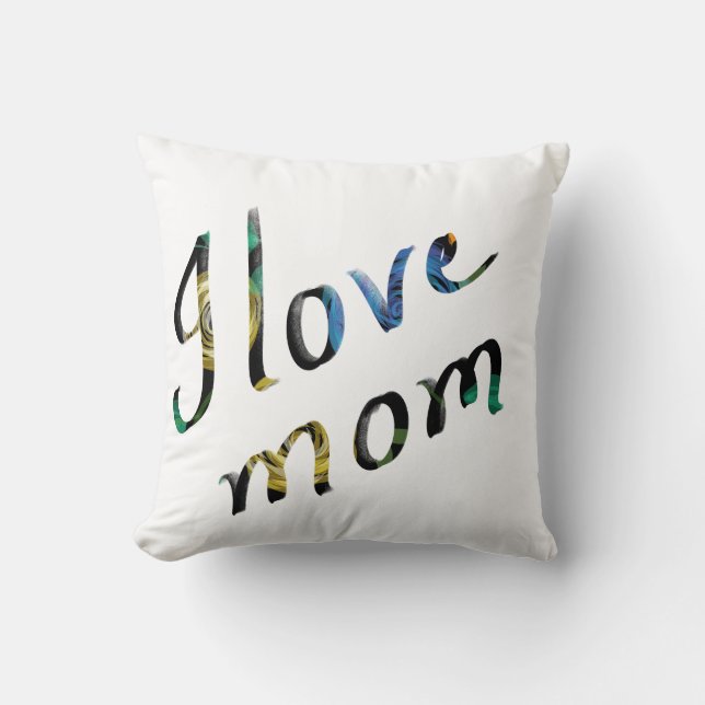 I love mom throw pillow (Front)