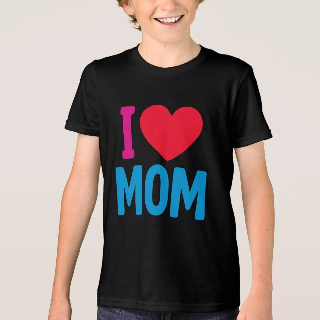 "I LOVE MOM" TSHIRT (Front)