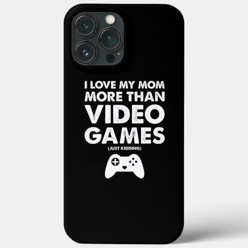 I Love Mom Video Game Boys Kids Teen  iPhone 13 Pro Max Case