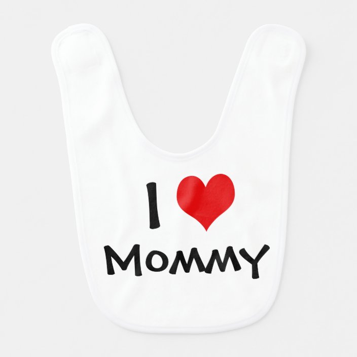 i love mommy bib