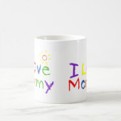 I love Mommy Coffee Mug (Center)