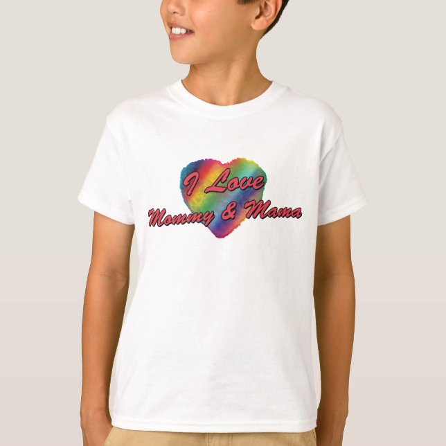 I Love Mommy & Mama T-Shirt (Front)