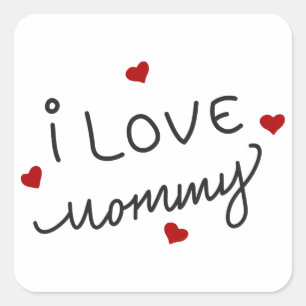 I Love Mommy Square Sticker