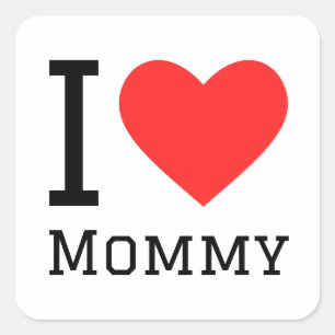 I love mommy square sticker