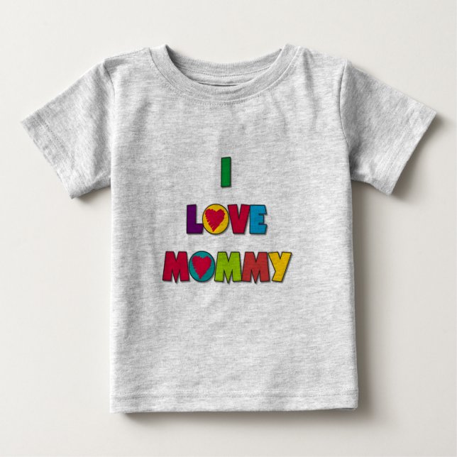 I Love Mommy T-shirts and Gifts (Front)