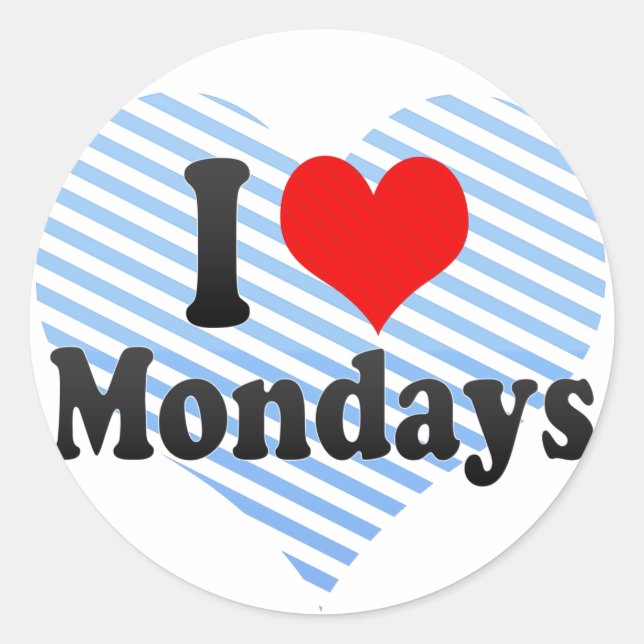 I Love Mondays Classic Round Sticker (Front)