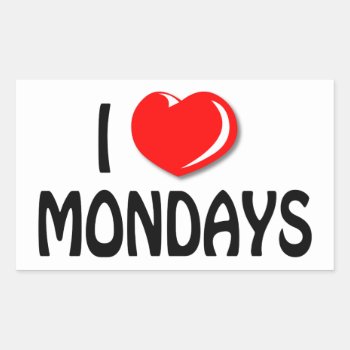 I Love Mondays Sticker by littleryanbee at Zazzle