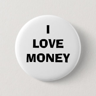 I LOVE MONEY BUTTON