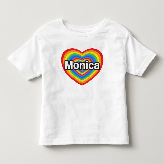 I love Monica. I love you Monica. Heart Toddler T-shirt (Front)