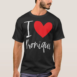 I Love Monique Name Personalized Girl Woman BFF Fr T-Shirt
