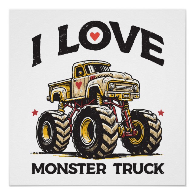 I Love Monster Truck Poster (Front)