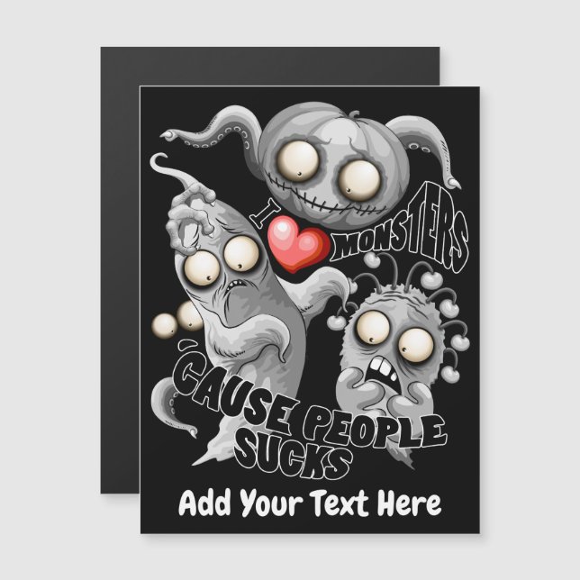 I Love Monsters 'cause People Sucks (Front/Back)