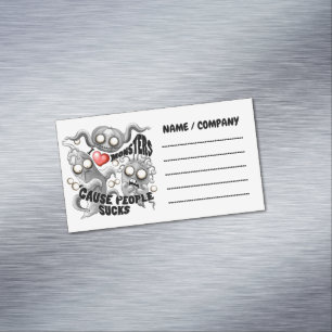 I Love Monsters 'cause People Sucks Business Card Magnet