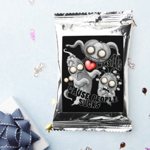 I Love Monsters 'cause People Sucks Coffee Drink Mix