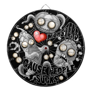 I Love Monsters 'cause People Sucks Dart Board