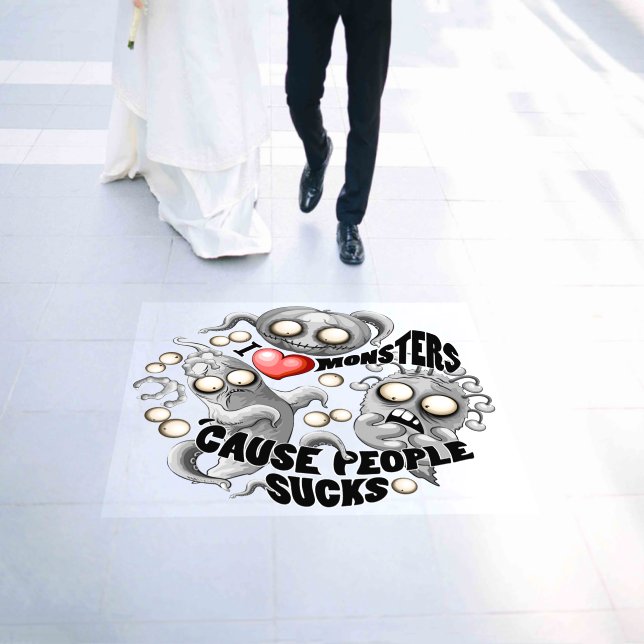 I Love Monsters 'cause People Sucks Floor Decals (Wedding)