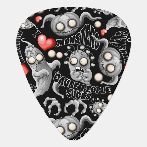 I Love Monsters cause People Sucks Guitar Pick