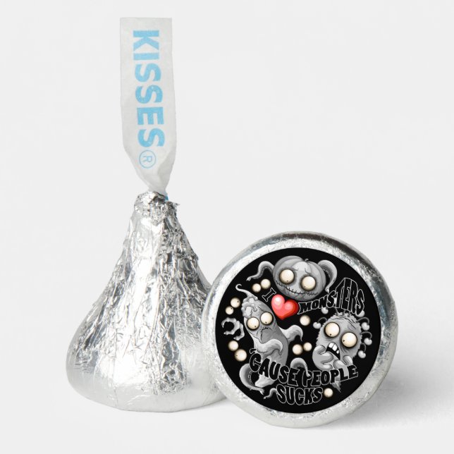 I Love Monsters 'cause People Sucks Hershey®'s Kisses® (Front)