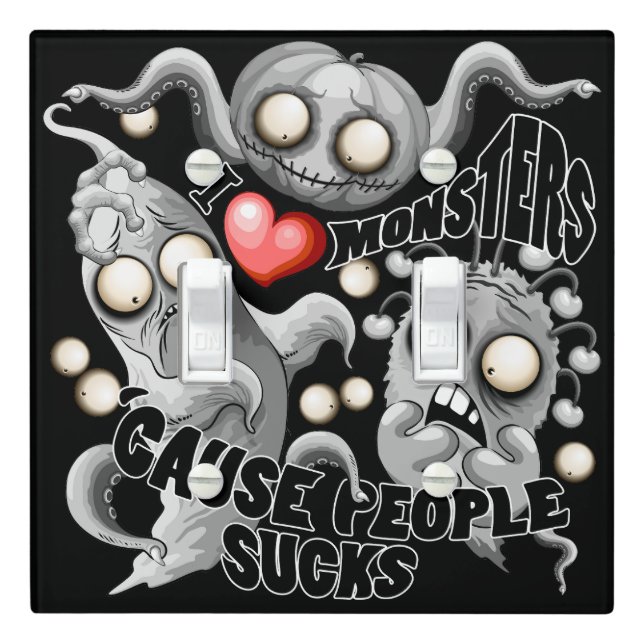 I Love Monsters 'cause People Sucks Light Switch Cover (In Situ)