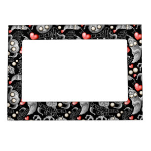 I Love Monsters 'cause People Sucks Magnetic Frame