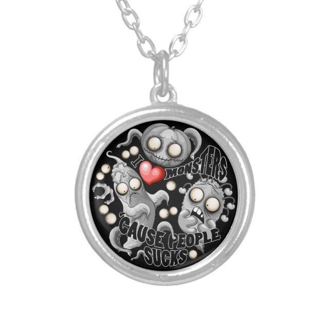 I Love Monsters 'cause People Sucks Silver Plated Necklace (Front)
