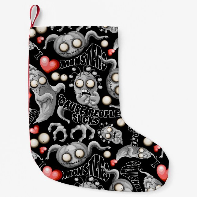 I Love Monsters 'cause People Sucks Small Christmas Stocking (Front)