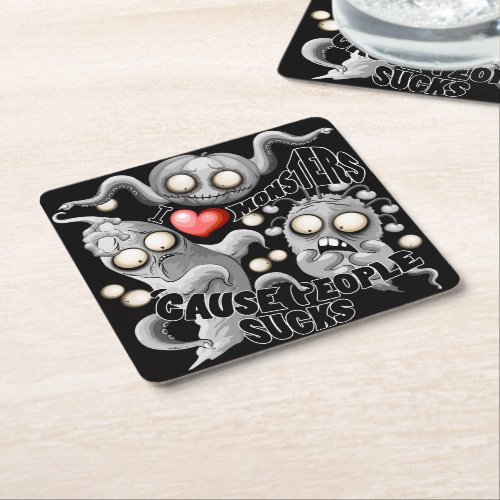 I Love Monsters cause People Sucks Square Paper Coaster