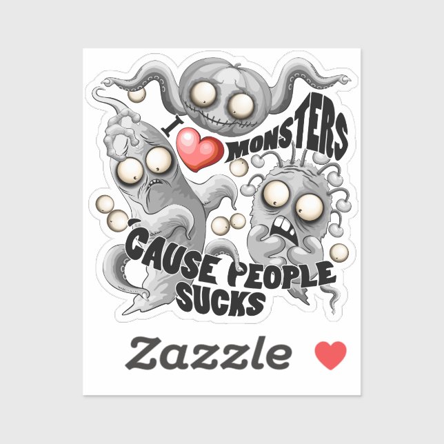 I Love Monsters 'cause People Sucks Sticker (Sheet)