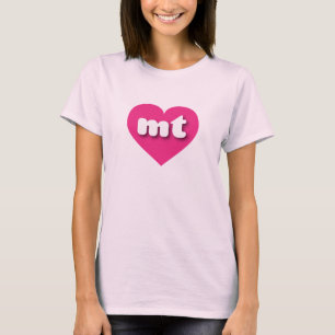 I love Montana - mt hot pink heart T-Shirt