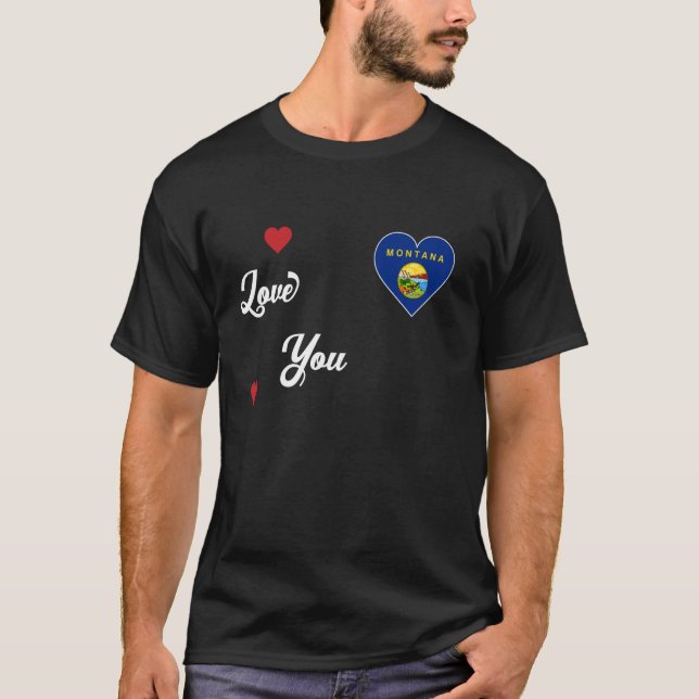 I Love Montana USA With Montana Flag In a Heart T-Shirt (Front)
