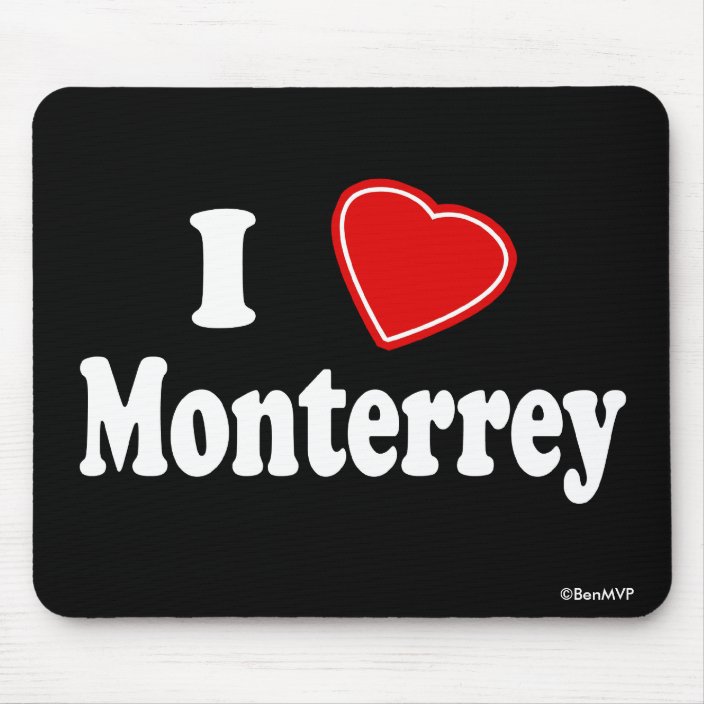 I Love Monterrey Mouse Pad