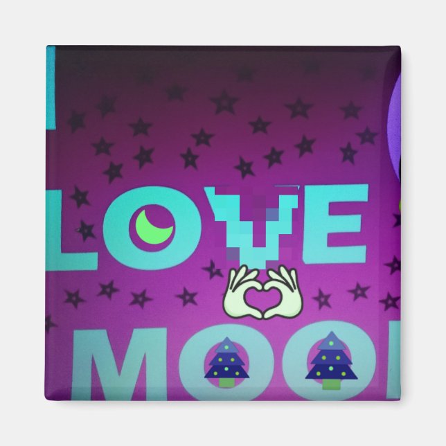 "I Love Moon" – A Whimsical Celestial Art Design Magnet (Front)