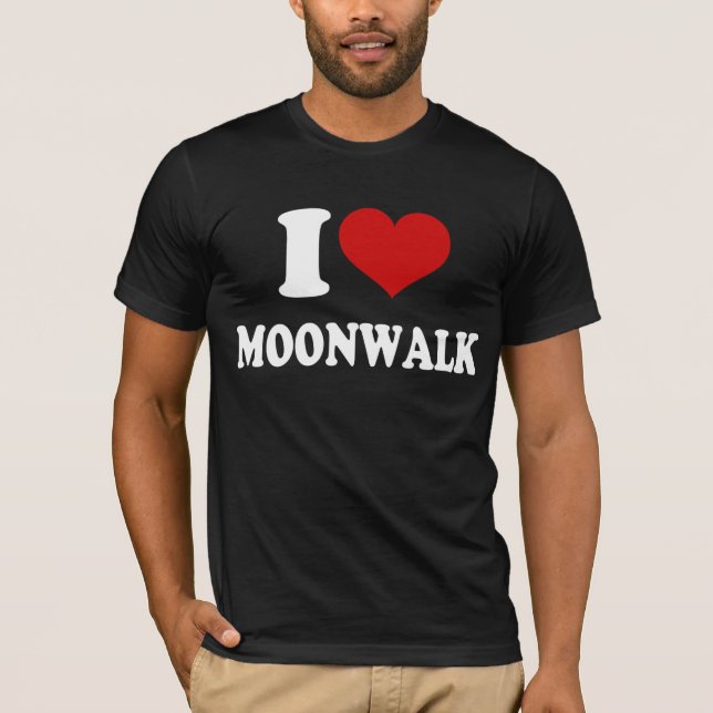 I Love Moonwalk T-Shirt (Front)