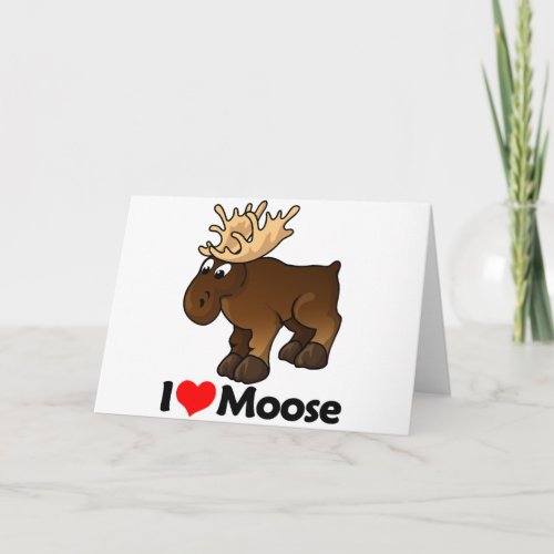 I Love Moose Card